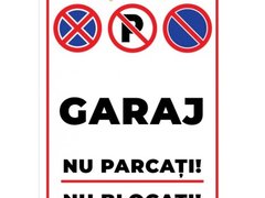 Indicatoare pentru garaj nu parcati si nu blocati